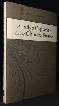 image of A Lady's Captivity Among Chinese Pirates in the Chinese Seas