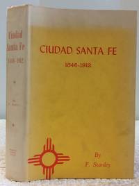 image of CIUDAD SANTA FE: Territorial Days 1846-1912