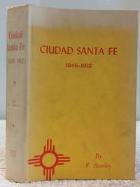 CIUDAD SANTA FE: Territorial Days 1846-1912