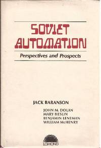 Soviet Automation Perspectives and Prospects by Baranson, Jack et.al. *Author SIGNED!* - 1987