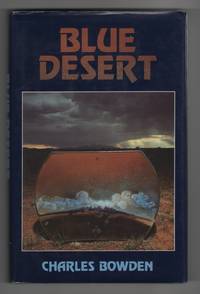 Blue Desert by Bowden, Charles - 1986