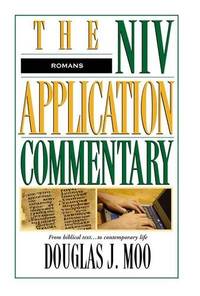 Romans: The NIV Application Commentary: From Biblical Text to Contemporary Life