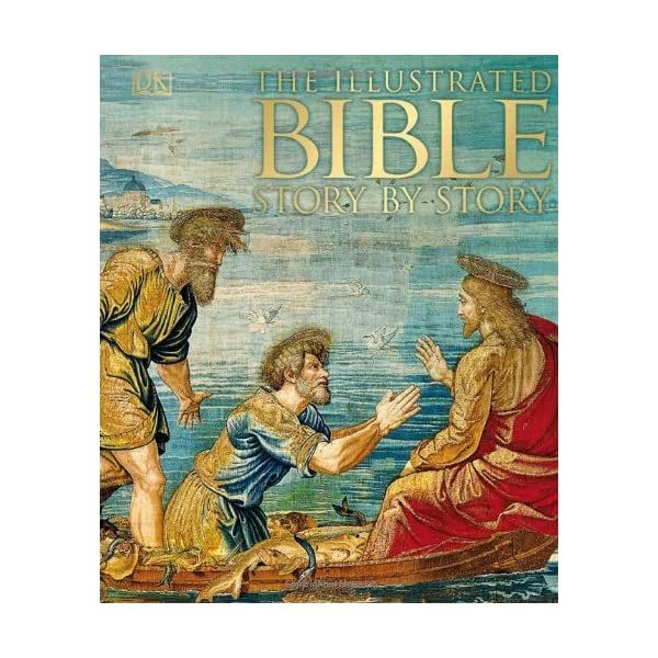 The Illustrated Bible Story by Story by DK | Hardcover | 2012-02