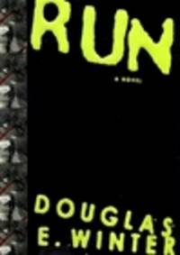 Winter, Douglas E. | Run | Unsigned First Edition Copy by Winter, Douglas E - 2000