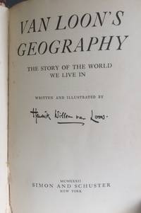 Van Loon&#039;s Geography by Hendrik Willem van Loon - 1932