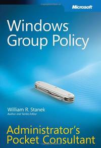 Windows Group Policy Administrator's Pocket Consultant
