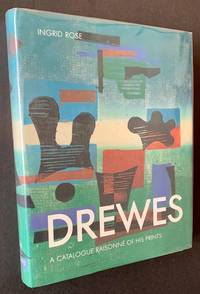 Drewes: A Catalogue Raisonne of His Prints