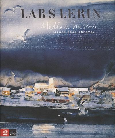 MELLAN HUSEN. Bilder från Lofoten.