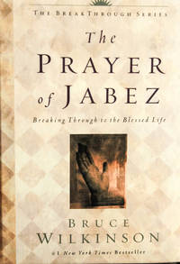 cover of The Prayer of Jabez: Breaking Through to the Blessed Life