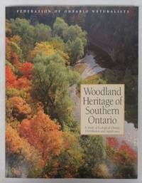 image of Woodland Heritage of Southern Ontario: A Study of Ecological Change, Distribution and Significance