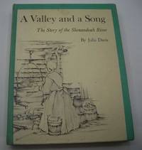 A Valley and a Song: The Story of the Shenandoah River by Julia Davis - 1963