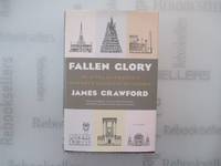 Fallen Glory: The Lives and Deaths of History's Greatest Buildings