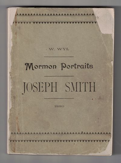 Mormon Portraits or Truth about the Mormon Leaders from 1830-1886. Story of Danite's Wife; Mountain Meadows Massacre re-examined; A Thousand Fresh Facts and Documents Gathered Personally in Utah From Living Witnesses; Volume First: Joseph Smith The Prophet His Family and His Friends: A Study Based on Facts and Documents