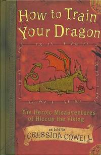 How to Train your Dragon by As told to Cressida Cowell - Hardcover - 2004 - from Storbeck's (SKU: 607086)
