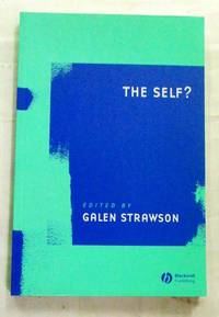 The Self? by Galen (Edited by) Strawson - Paperback - 1st thus - 2005 - from Adelaide Booksellers (SKU: BIB311760)