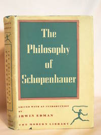 THE PHILOSOPHY OF SCHOPENHAUER by Edman, Irwin