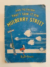 And To Think That I Saw It On Mulberry Street by Dr Seuss - 1965