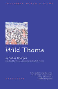 Wild Thorns (Interlink World Fiction) by Sahar Khalifeh - 2003