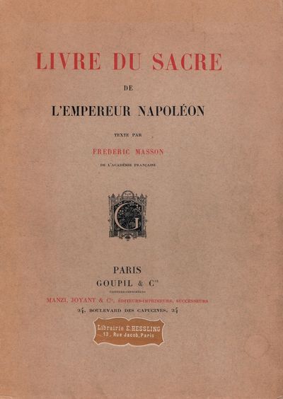 Livre du Sacre de l'Empereur Napoléon. Texte par…
