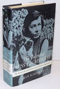 image of The talented Miss Highsmith, the secret life and serious art of Patricia Highsmith
