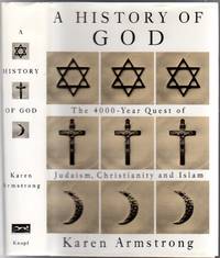 A History of God: The 4000 Year Quest of Judaism, Christianity and Islam