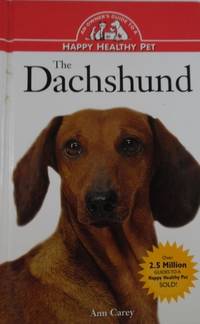 The Dachshund: An Owner's Guide to a Happy Healthy Pet