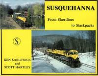 Susquehanna From Shorlines to Stackpacks by Ken Karlewicz, Scott Harley