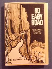 No Easy Road: Inspirational Thoughts on Prayer