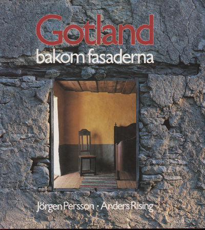 GOTLAND BAKOM FASADERNA.