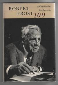 image of Robert Frost 100: a Centennial Publication.