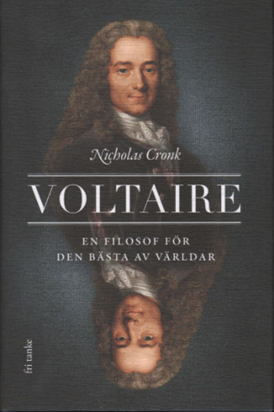 VOLTAIRE. En filosof för den bästa av världar.