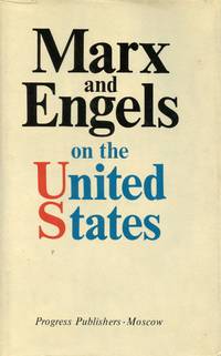 Marx and Engels on the United States de MARX, KARL and FREDERICK ENGELS - 1979