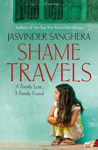 Shame Travels: A Family Lost, A Family Found