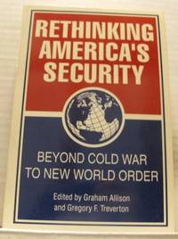 Rethinking America´s Security. Beyond Cold War to…