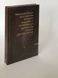 Manuscrits francais de la collection berlinoise disponibles a la Bibliotheque Jagellonne de Cracovie (XVIe-XIXe siecles)