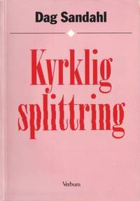 Kyrklig splittring. Studier kring debatten om…
