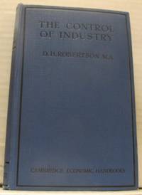 The Control of Industry. With an introduction by…