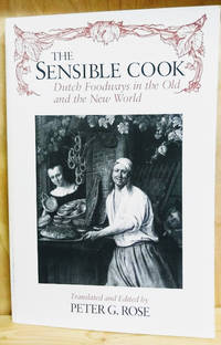 The Sensible Cook:  Dutch Foodways in the Old and New World