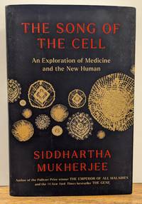 The Song of the Cell: An Exploration of Medicine and the New Human