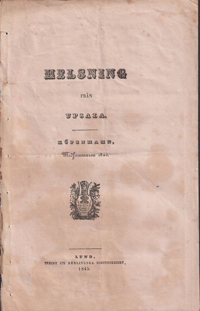 Helsning från Upsala. Köpenhamn, Midsommaren 1845.