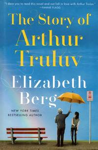 The Story of Arthur Truluv A Novel