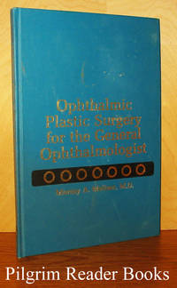 Ophthalmic Plastic Surgery for the General Ophthalmologist. by Meltzer, Murray A - 1979