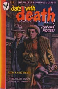 Date with Death  (Also released as: Cat and Mouse.) by Goldthwaite, Eaton K. (Cover by Bert Lannon.)