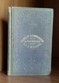 image of The Family Companion and Physician, on Reformed Botanical Principles, Treating of the Symptoms and Remedies of Acute Diseases, in Men, Women, and Children, Together With a Short Lecture on the Laws of the Many Nervous Diseases to Which We are Subject.