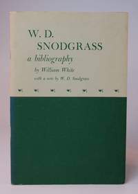 W. D. Snodgrass, a Bibliography