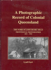 image of A Photographic Record Of Colonial Queensland