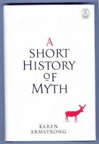 A SHORT HISTORY OF MYTH