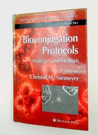 Bioconjugation Protocols : Strategies and Methods