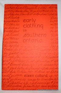 Early Clothing in Southern Ontario by Collard, Eileen - 1969