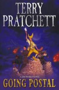 Going postal by Terry PRATCHETT - 2004-02-09